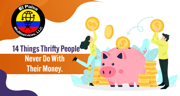 14 Things thrifty people never do with their money